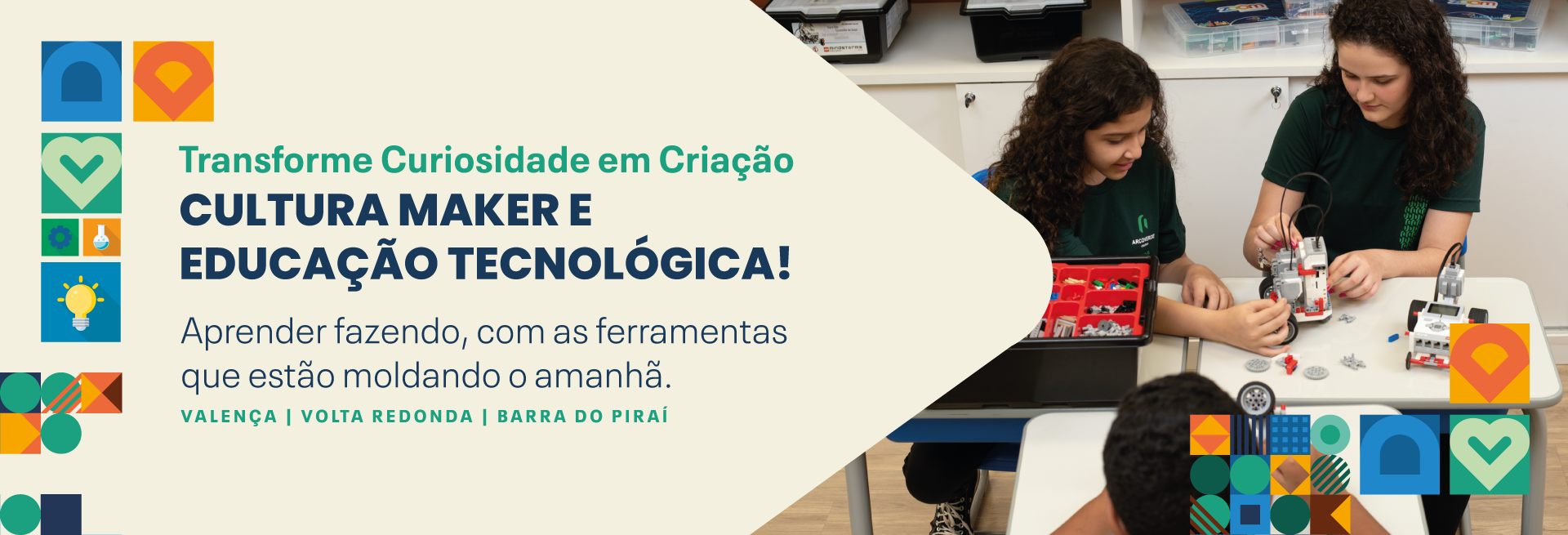 transforme Curiosidade em Criação CULTURA MAKER E EDUCAÇÃO TECNOLÓGICA!